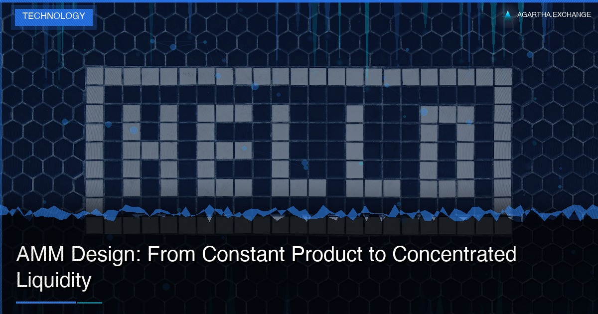 AMM Design: From Constant Product to Concentrated Liquidity