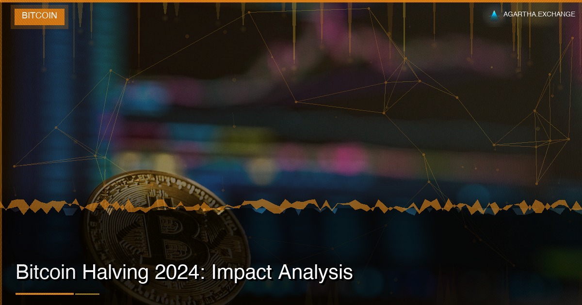 Bitcoin Halving 2024: Impact Analysis