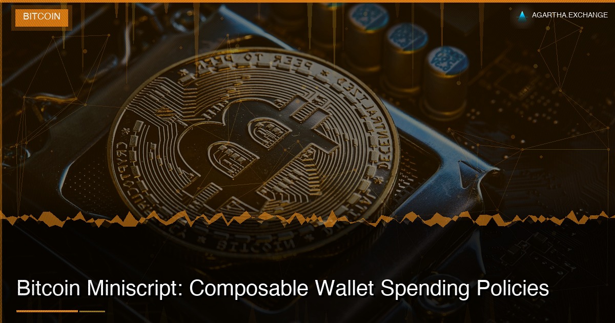 Bitcoin Miniscript: Composable Wallet Spending Policies