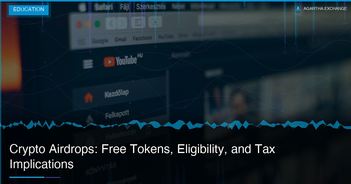 Crypto Airdrops: Free Tokens, Eligibility, and Tax Implications