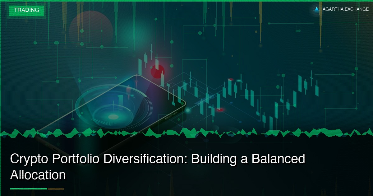 Crypto Portfolio Diversification: Building a Balanced Allocation