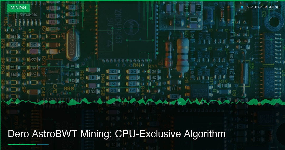 Dero AstroBWT Mining: CPU-Exclusive Algorithm
