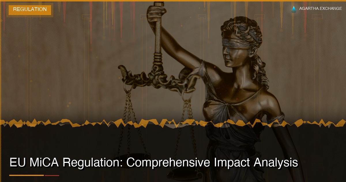 EU MiCA Regulation: Comprehensive Impact Analysis
