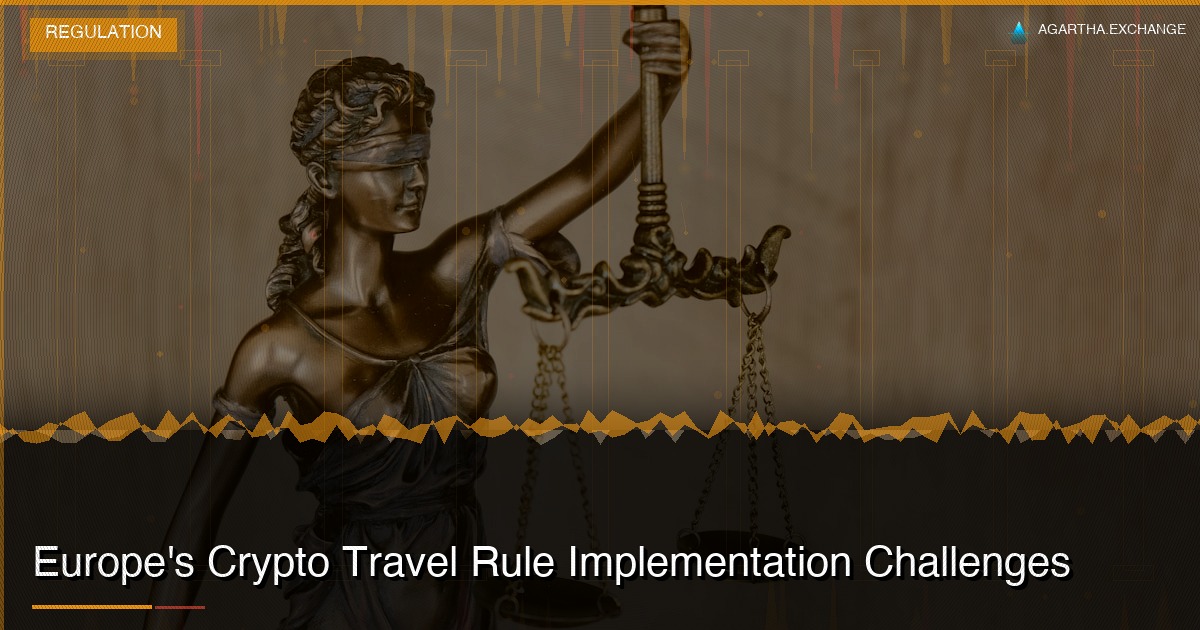 Europe's Crypto Travel Rule Implementation Challenges