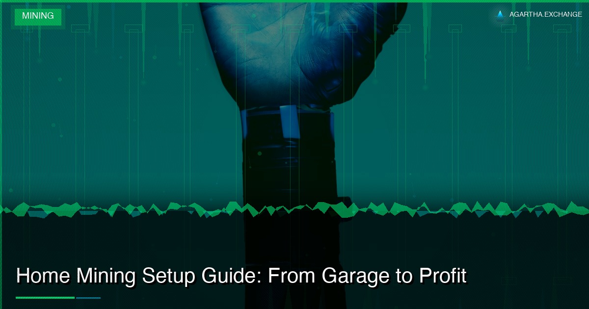 Home Mining Setup Guide: From Garage to Profit