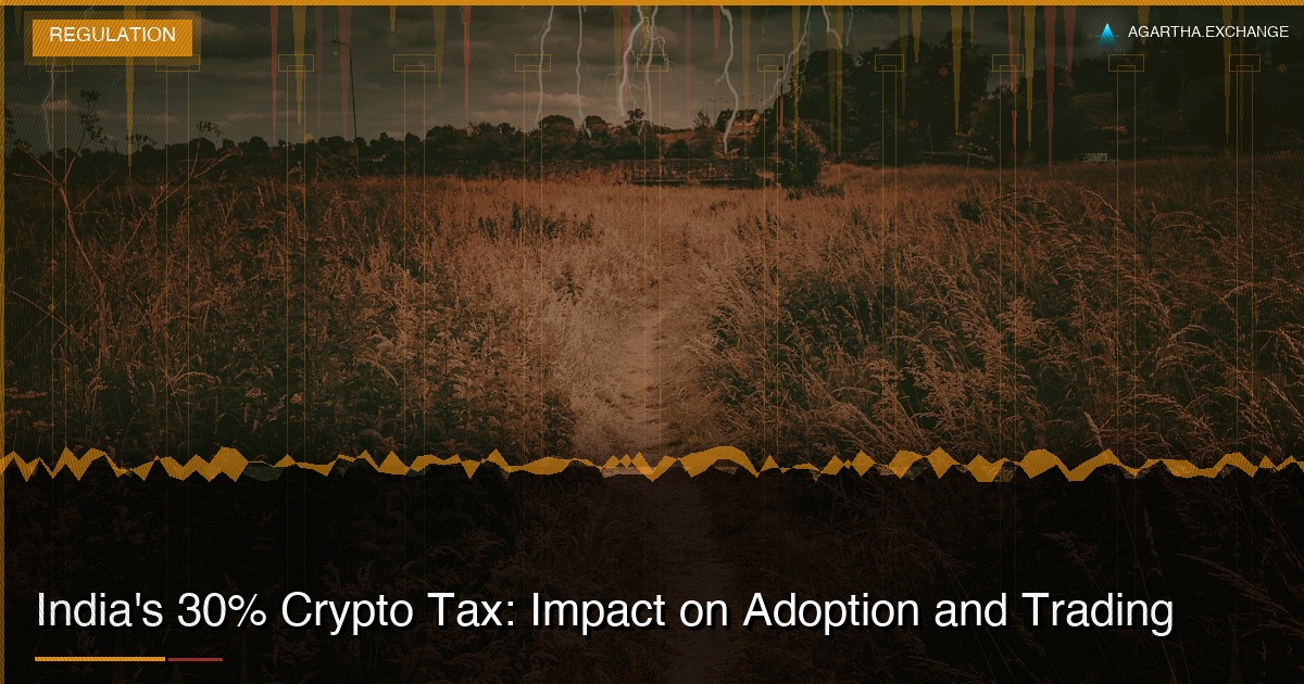 India's 30% Crypto Tax: Impact on Adoption and Trading