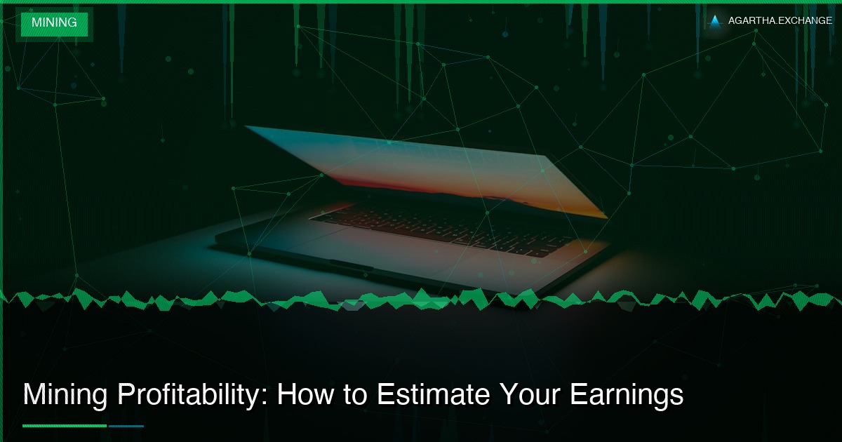 Mining Profitability: How to Estimate Your Earnings