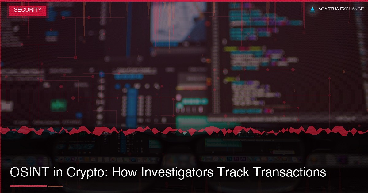 OSINT in Crypto: How Investigators Track Transactions