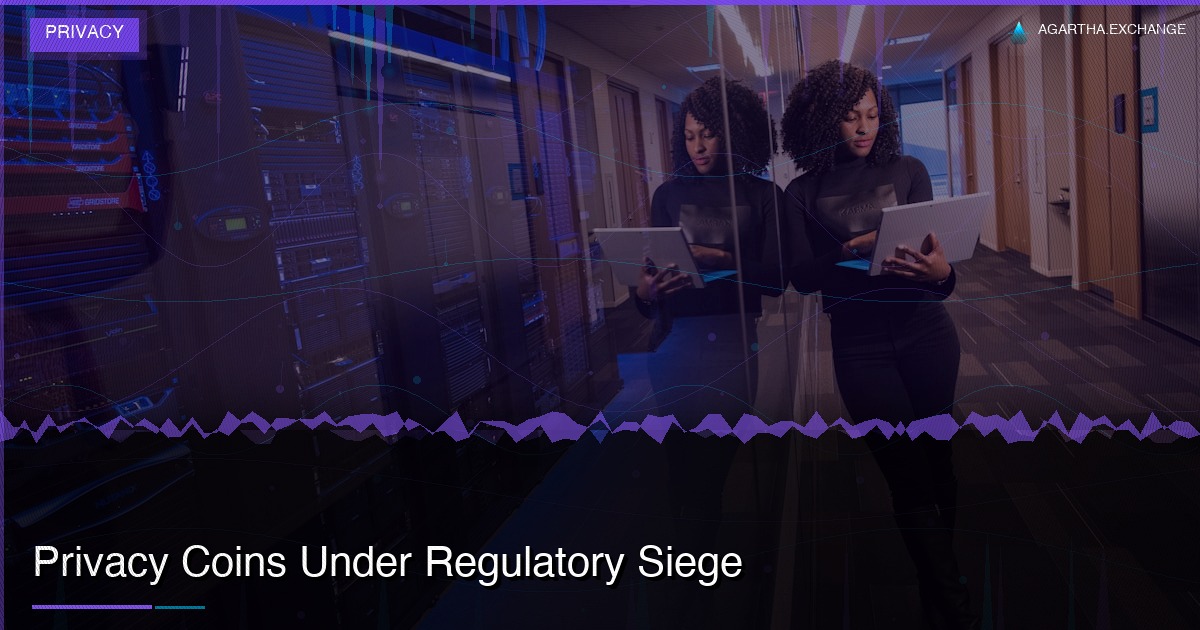 Privacy Coins Under Regulatory Siege