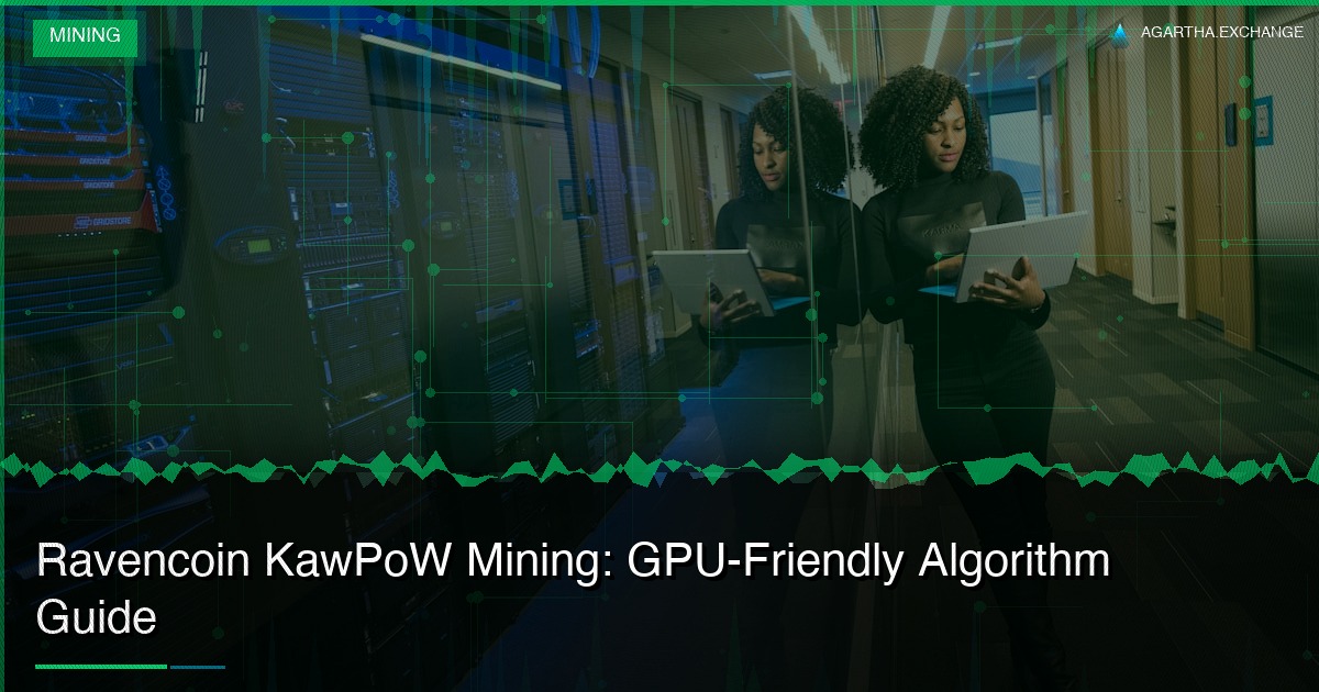 Ravencoin KawPoW Mining: GPU-Friendly Algorithm Guide