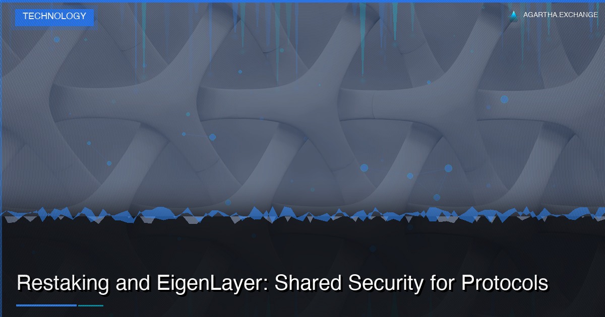Restaking and EigenLayer: Shared Security for Protocols