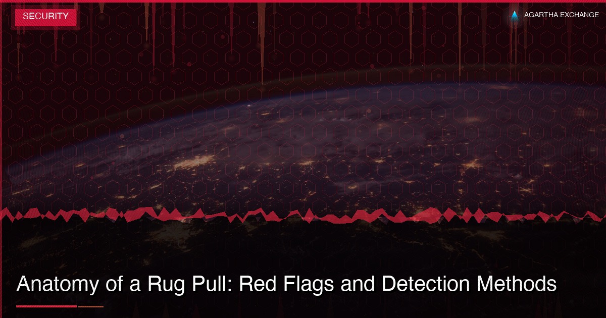 Anatomy of a Rug Pull: Red Flags and Detection Methods