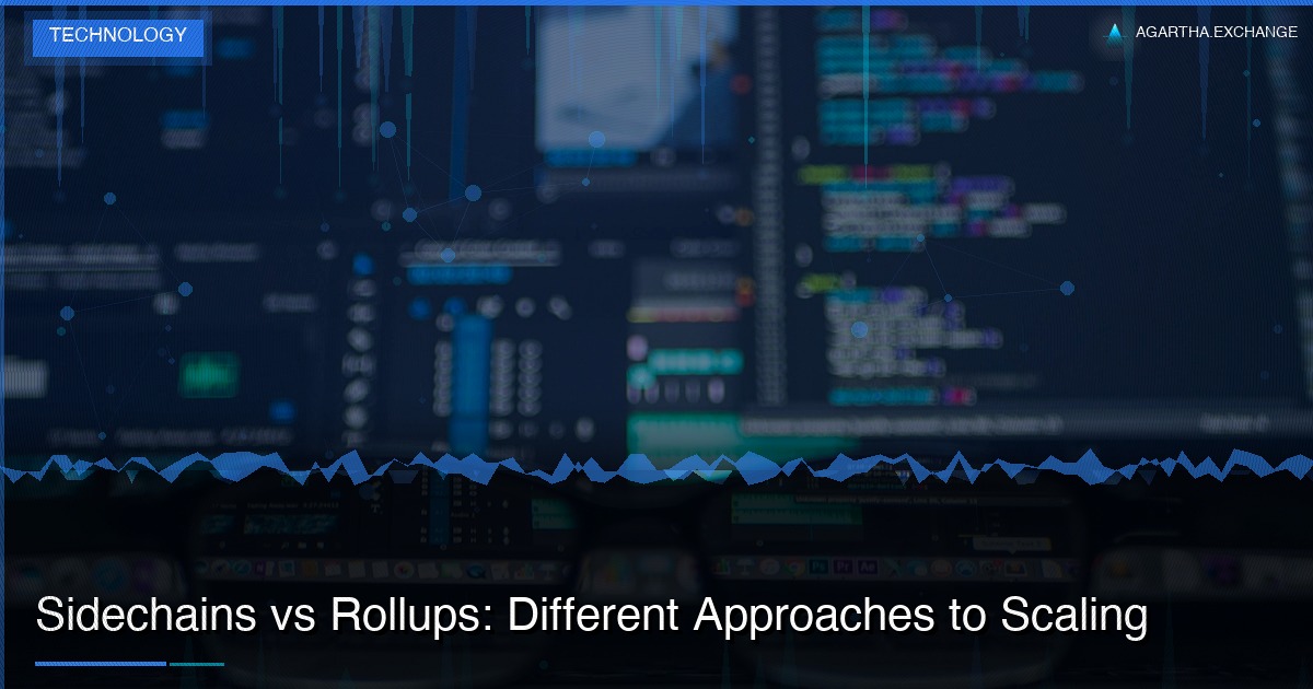 Sidechains vs Rollups: Different Approaches to Scaling