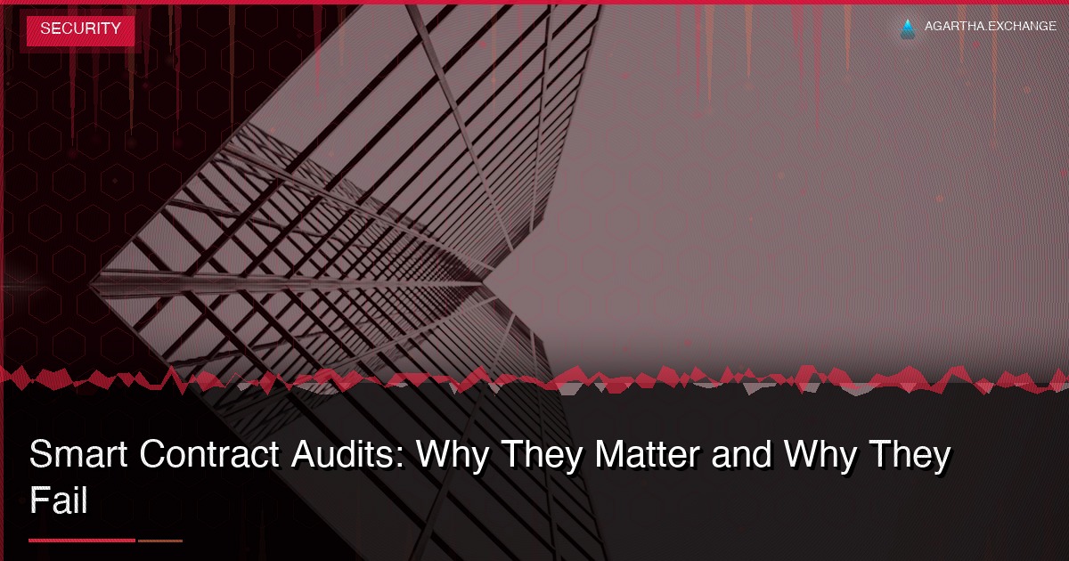 Smart Contract Audits: Why They Matter and Why They Fail