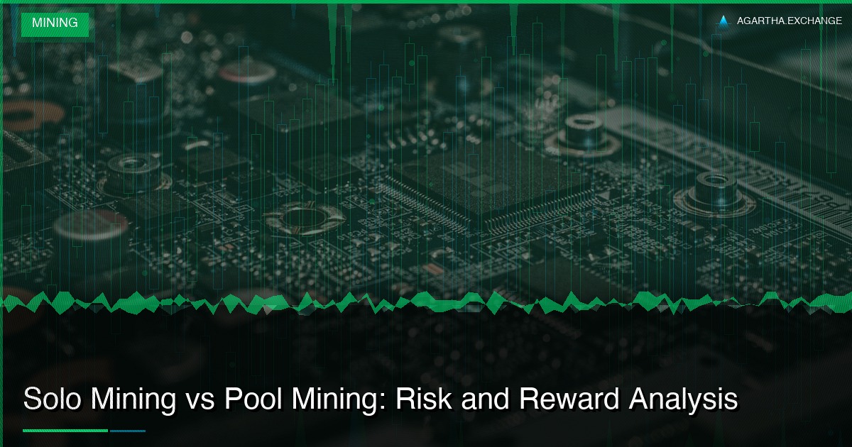 Solo Mining vs Pool Mining: Risk and Reward Analysis