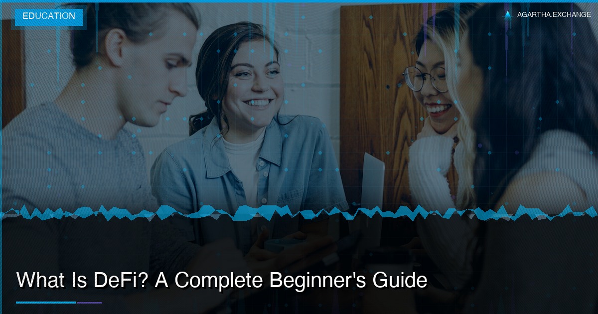 What Is DeFi? A Complete Beginner's Guide