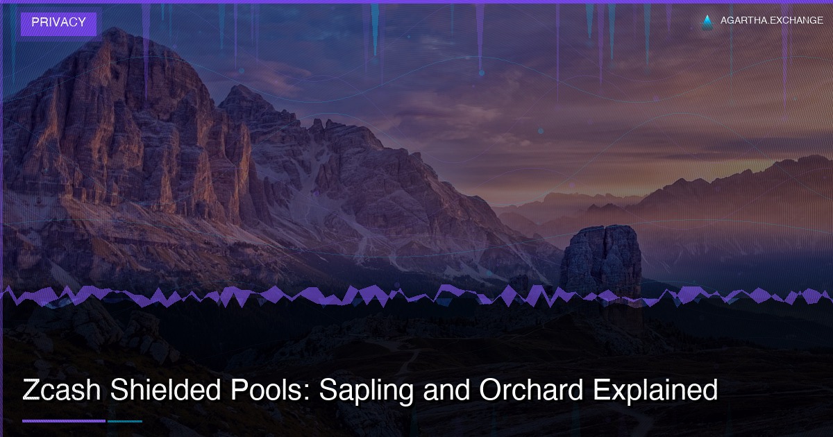 Zcash Shielded Pools: Sapling and Orchard Explained